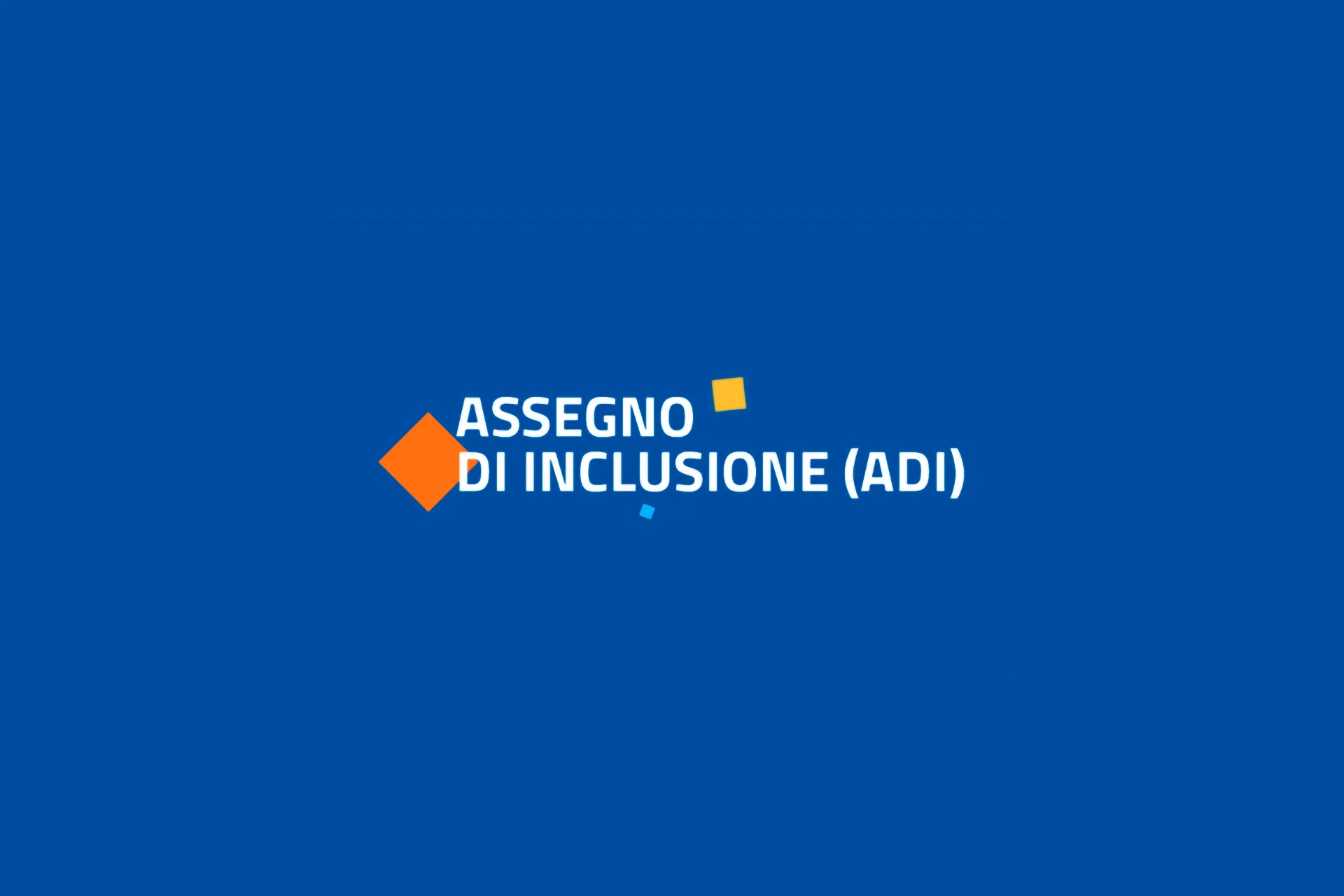 Assegno di inclusione sociale (adi)