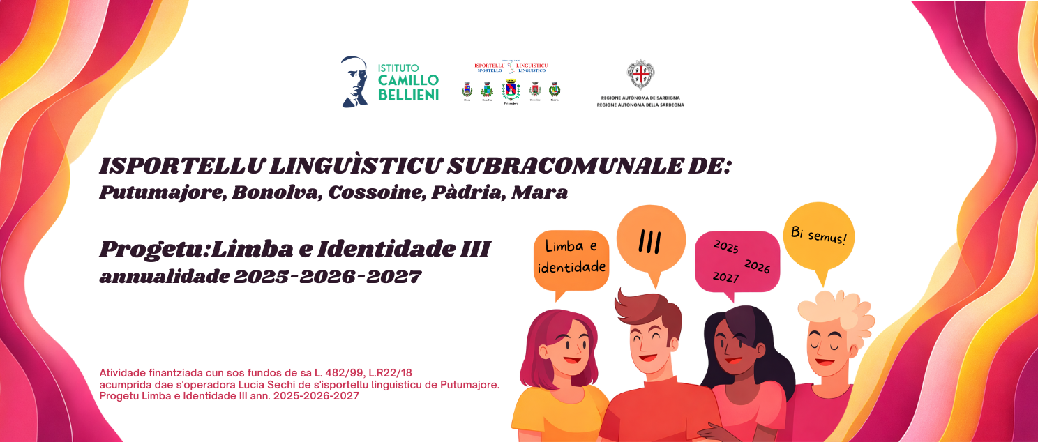 progetto dello Sportello linguistico Limba e Identidade III. Artt. 9 e 15, L. 15/12/1999, n. 482 – Art. 2, co. 13, L.R. 15/03/2012, n. 6 – Art. 10, co. 4 e 5, L.R. 03/07/2018, n. 22
